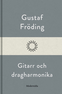 Gitarr och dragharmonika (e-bok) av Gustaf Fröd