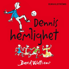 Dennis hemlighet (ljudbok) av David Walliams