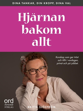 Hjärnan bakom allt (e-bok) av Britta Sjöström