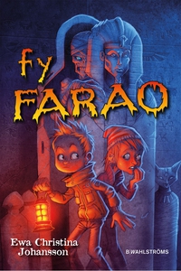 Axels monsterjakt 3 - Fy Farao (e-bok) av Ewa C