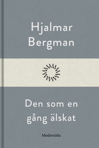 Den som en gång älskat (e-bok) av Hjalmar Berg