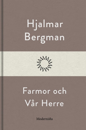 Farmor och Vår Herre (e-bok) av Hjalmar  Bergma