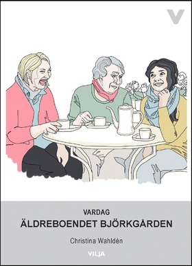 Vardag - Äldreboendet Björkgården (ljudbok) av 