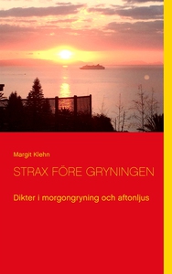 Strax före gryningen: Dikter i morgongryning oc