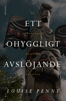 Ett ohyggligt avslöjande (En kommissarie Gamach