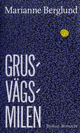 Grusvägsmilen (e-bok) av Marianne Berglund