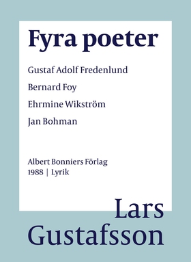 Fyra poeter ; Gustaf Adolf Fredenlund, Bernard 