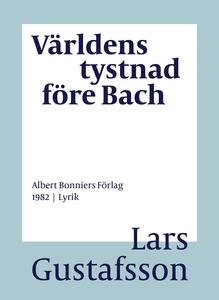 Världens tystnad före Bach : Dikter (e-bok) av