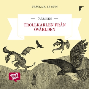 Trollkarlen från Övärlden (ljudbok) av Ursula K