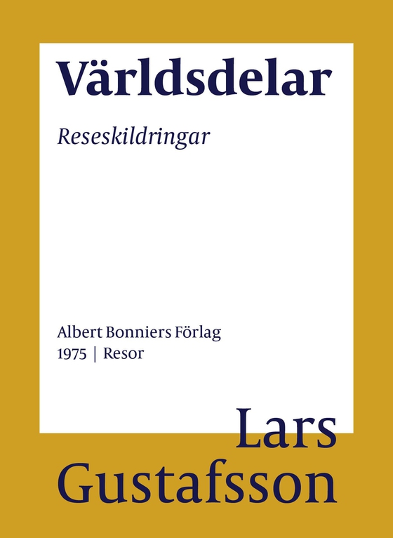 Världsdelar : reseskildringar