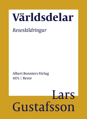 Världsdelar : reseskildringar (e-bok) av Lars G