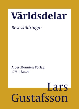 Världsdelar : Reseskildringar (e-bok) av Lars G