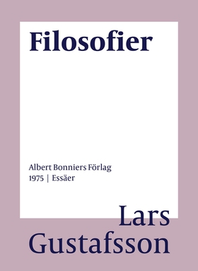 Filosofier : essäer (e-bok) av Lars Gustafsson