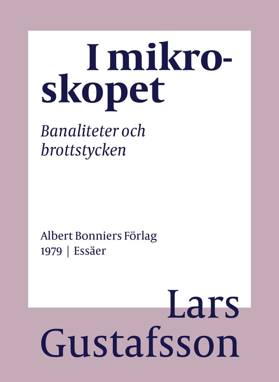 I mikroskopet : banaliteter och brottstycken