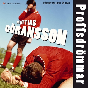 Proffsdrömmar (ljudbok) av Mattias Göransson