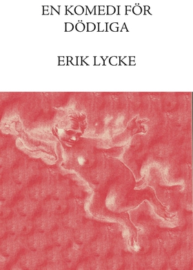 En komedi för dödliga (e-bok) av Erik Lycke