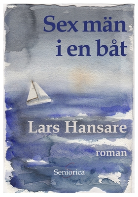 Sex män i en båt (e-bok) av Lars Hansare