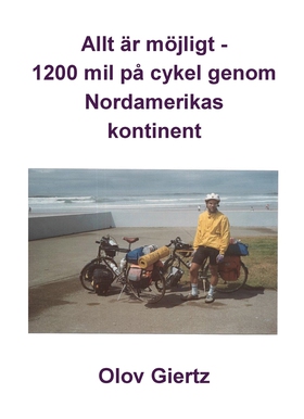 Allt är möjligt - 1200 mil på cykel genom Norda