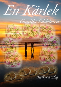 En Kärlek (e-bok) av Gunilla Eddeborn