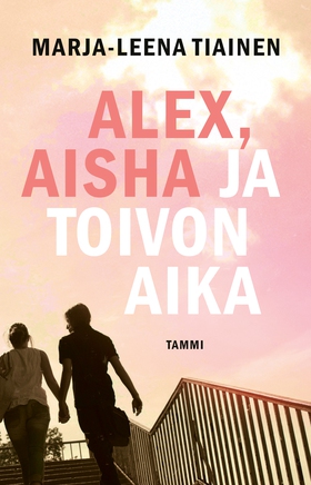 Alex, Aisha ja toivon aika (e-bok) av Marja-Lee