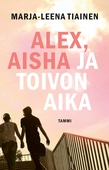 Alex, Aisha ja toivon aika
