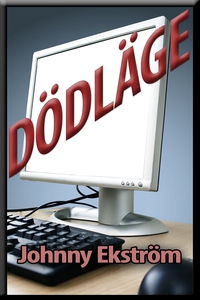 Dödläge (e-bok) av Johnny Ekström