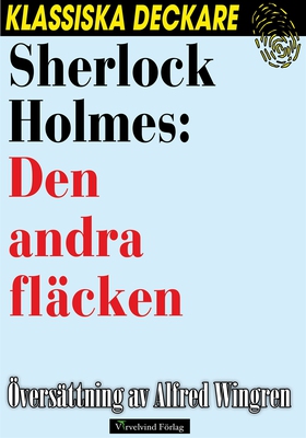 Sherlock Holmes: Den andra fläcken (e-bok) av A