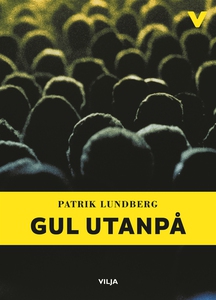 Gul utanpå (lättläst) (e-bok) av Patrik Lundber