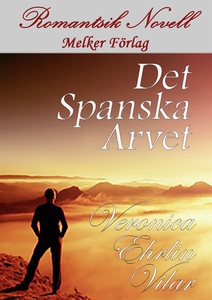 Det spanska arvet (e-bok) av Veronica Ehrlin -