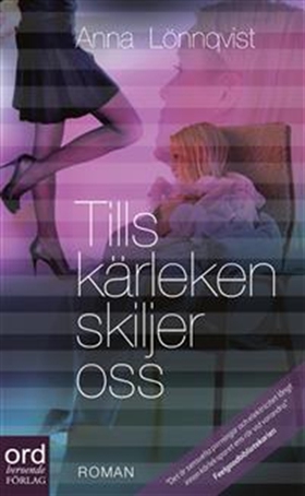 Tills kärleken skiljer oss (e-bok) av Anna Lönn