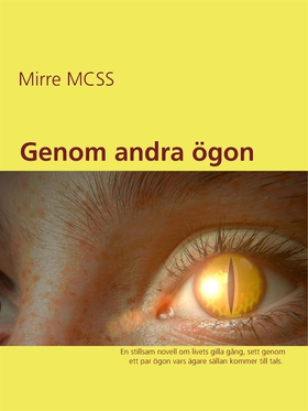 Genom andra ögon (e-bok) av Mirre MCSS