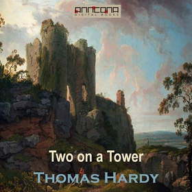 Two On A Tower (ljudbok) av Thomas Hardy