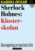 Sherlock Holmes: Klosterskolan