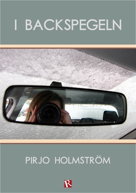 I backspegeln (e-bok) av Pirjo Holmström