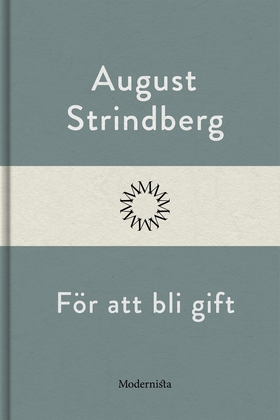 För att bli gift (e-bok) av August Strindberg