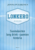 Lonkero - Suomalaisten long drink -juomien historia