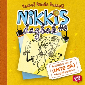 Nikkis dagbok #3 : Berättelser om en (inte så)