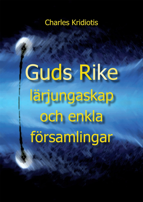 Guds Rike, lärjungaskap och enkla församlingar