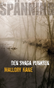Den svaga punkten (e-bok) av Mallory Kane