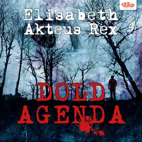 Dold agenda (ljudbok) av Elisabeth Akteus Rex