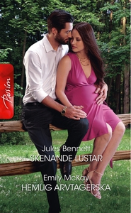 Skenande lustar/Hemlig arvtagerska (e-bok) av E