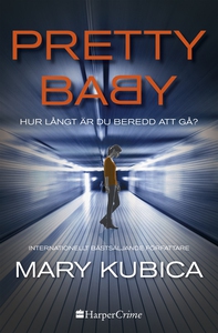 Pretty Baby – Hur långt är du beredd att gå? (e