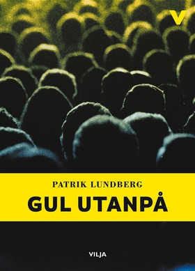 Gul utanpå (lättläst) (ljudbok) av Patrik Lundb