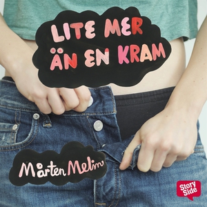 Lite mer än en kram (ljudbok) av Mårten Melin