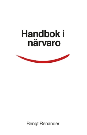 Handbok i närvaro (e-bok) av Bengt Renander