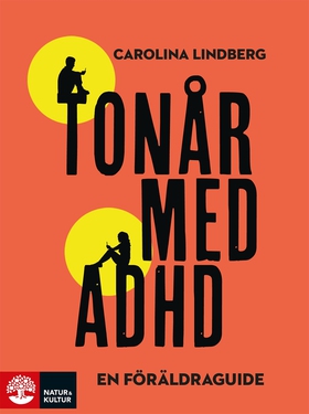 Tonår med adhd – en föräldraguide (e-bok) av Ca