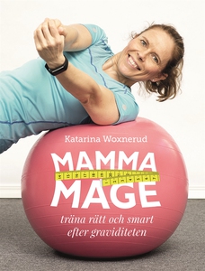 Mammamage : Träna rätt och smart efter gravidit