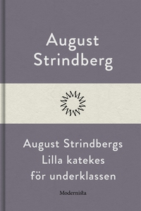August Strindbergs Lilla katekes för underklass