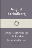 August Strindbergs Lilla katekes för underklassen