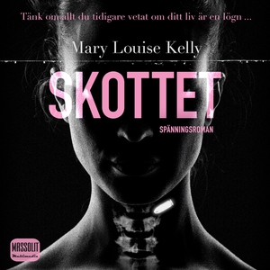Skottet (ljudbok) av Mary Louise Kelly